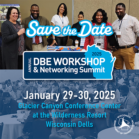 Save the Date: DBE Annual Event January 28-29, 2025. Glacier Canyon Conference Center at the Wilderness Resort, Wisconsin Dells.